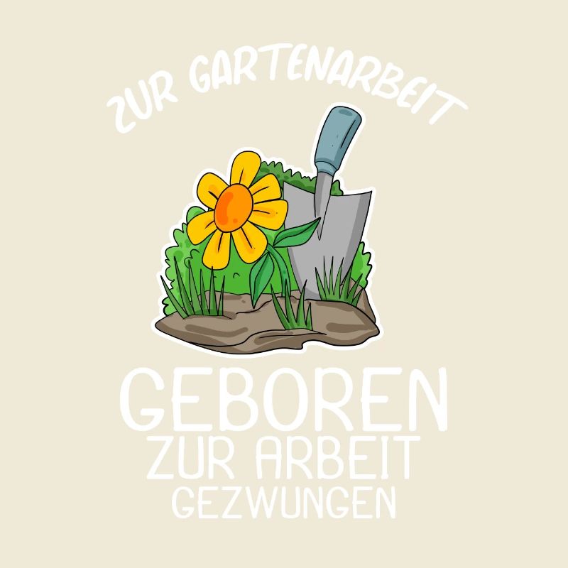 Garten Gartenarbeit Gärtner Spruch Geschenk