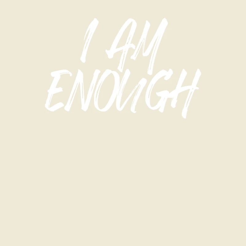 I am enough I am enough affirmation mindfulness