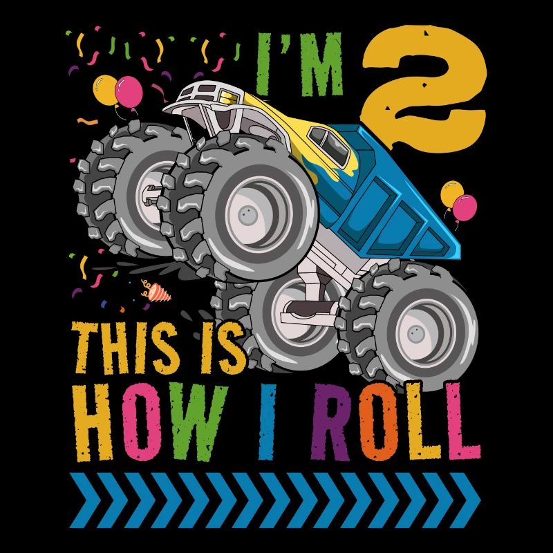 I'm 2 it's how I roll | Monster Truck