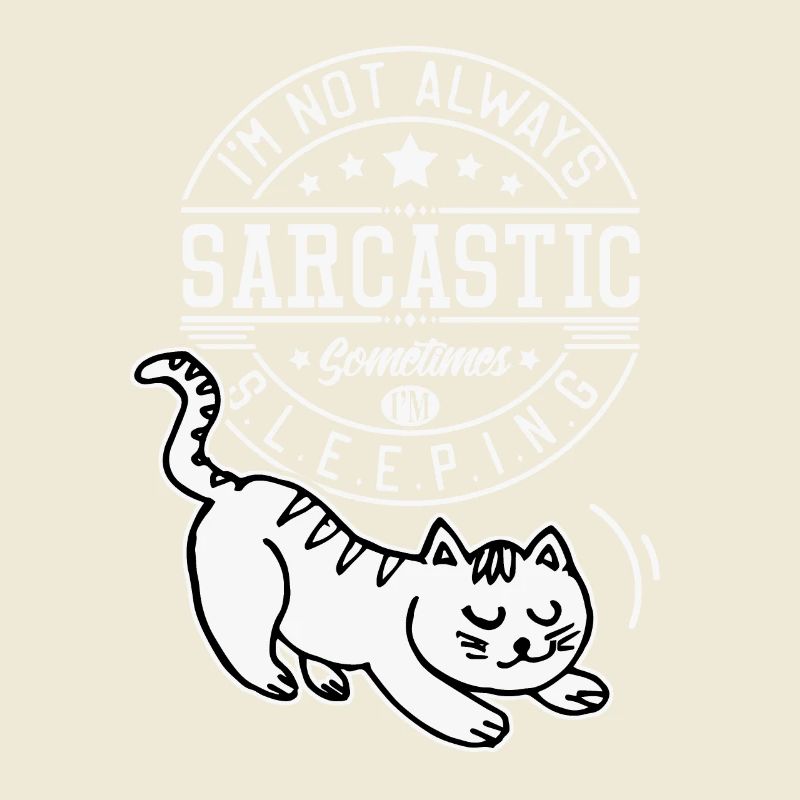 Sarcasm funny saying with cat, introverted