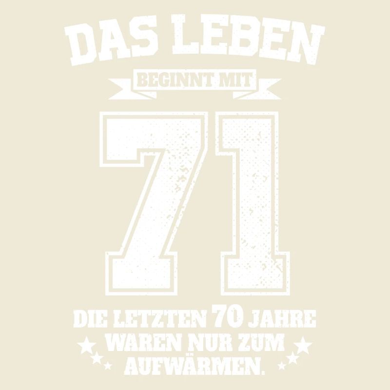 71. Geburtstag Geschenk Das Leben Beginnt Mit 71