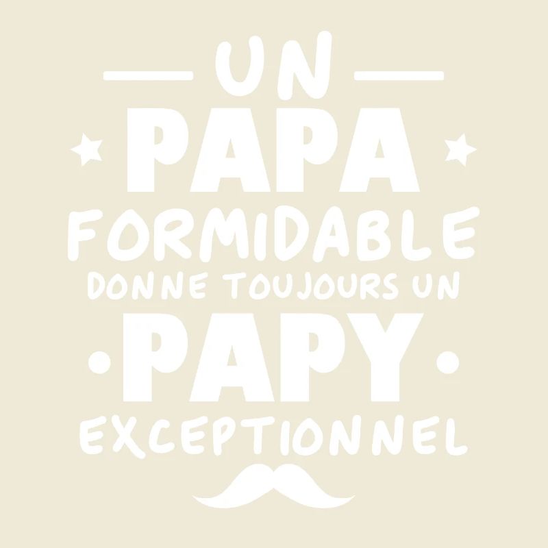 Papa Formidable, Papy Exceptionnel
