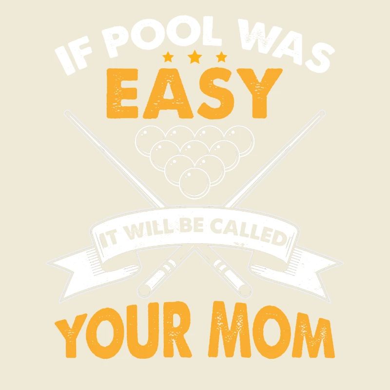 Wenn Pool einfach war, wird es deine Mutter genannt werden