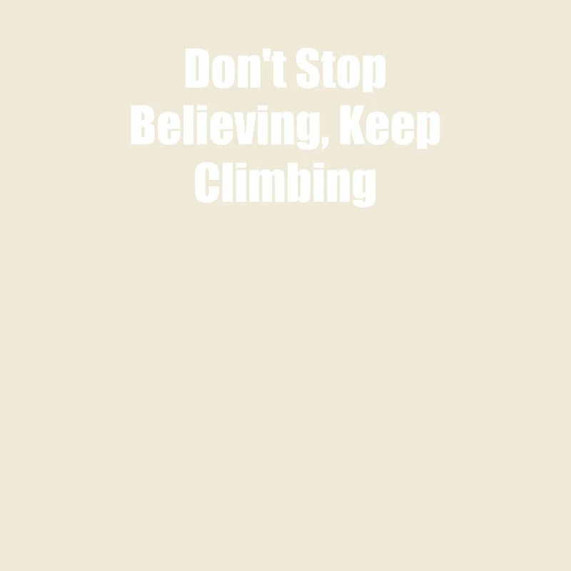 Hiking - Don't Stop Believing, Keep Climbing