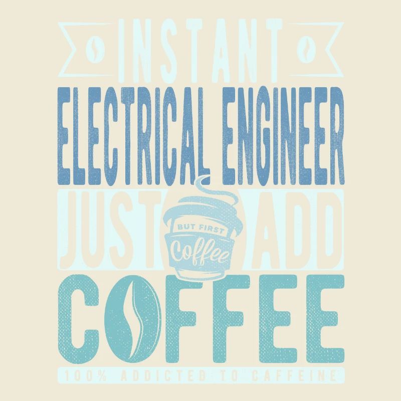 Instant Electrical Engineer Just Add Coffee