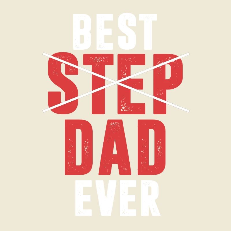 Best Step Dad Ever Stepfather