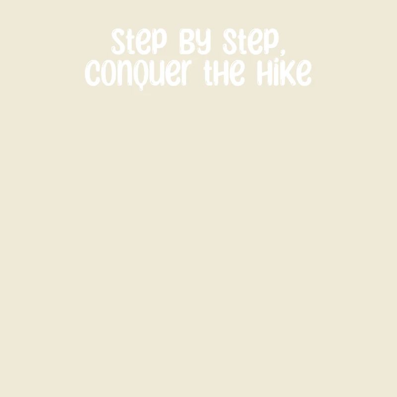 Hiking - Step by step, conquer the hike