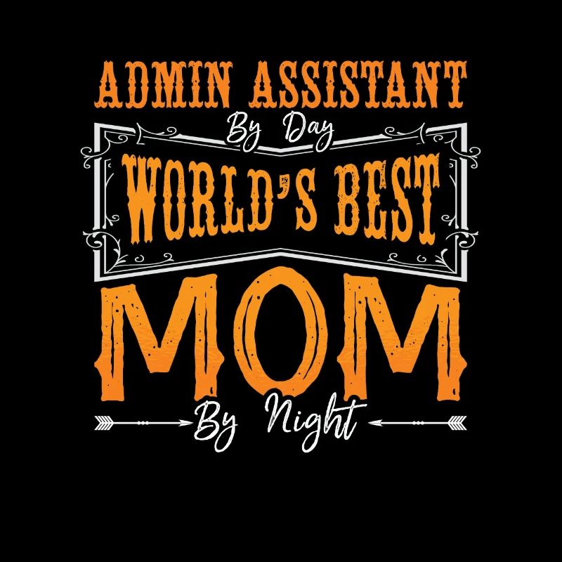 Admin Assistant By Day World's Best Office Worker