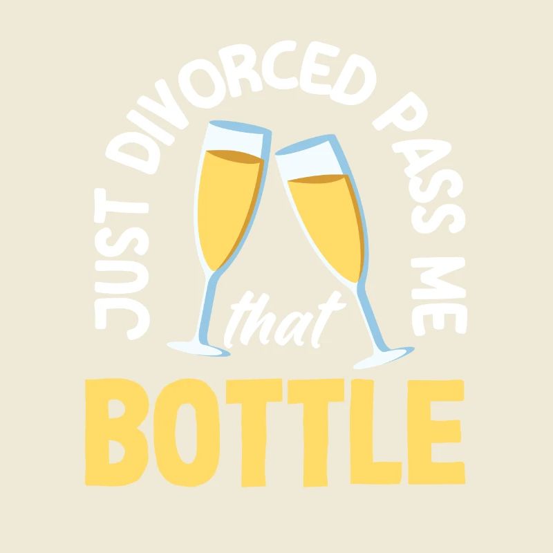 Just Divorced Pass Me That Bottle Scheidung