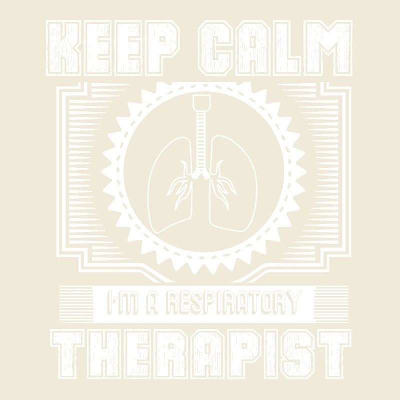 Keep Calm I am A Respiratory Therapist