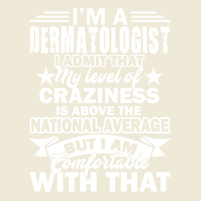 Dermatologist I Am A Dermatologist