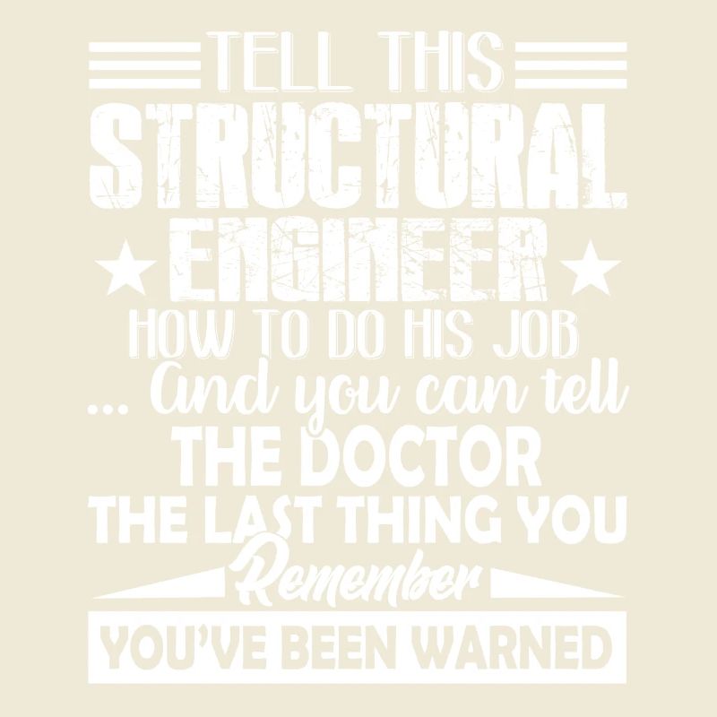 Structural Engineer Funny Structural Engineer
