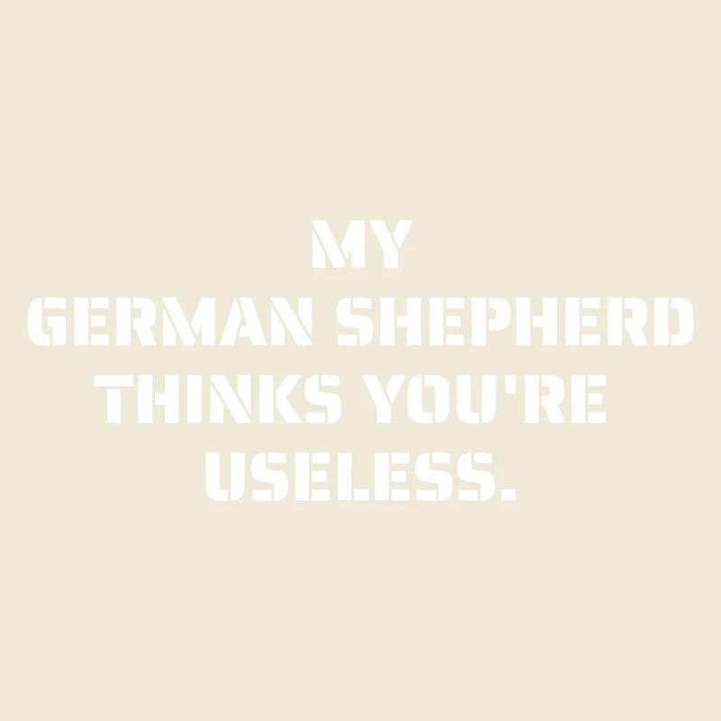Mein Shaeferhund denkt du bist Nutzlos