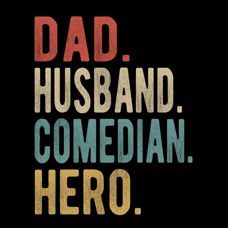 Komiker, Vater, Ehemann, Held