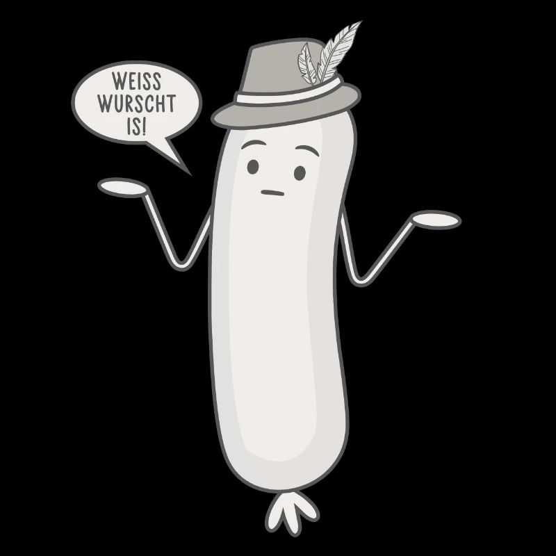 Lustige Weißwurst Spruch Wurst - Weiss wurscht is