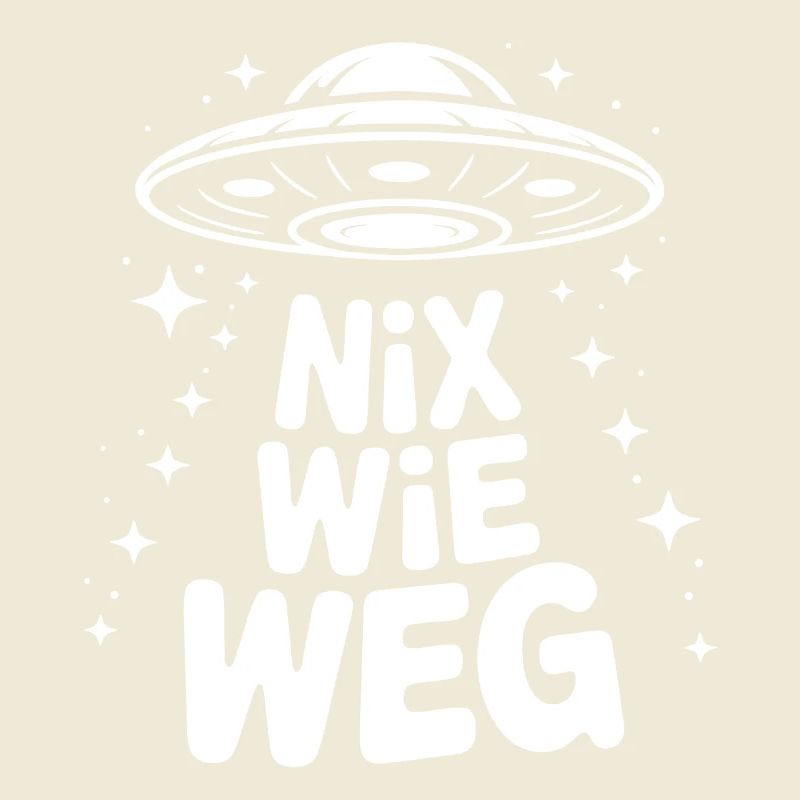 LET'S GET AWAY UFO Saying
