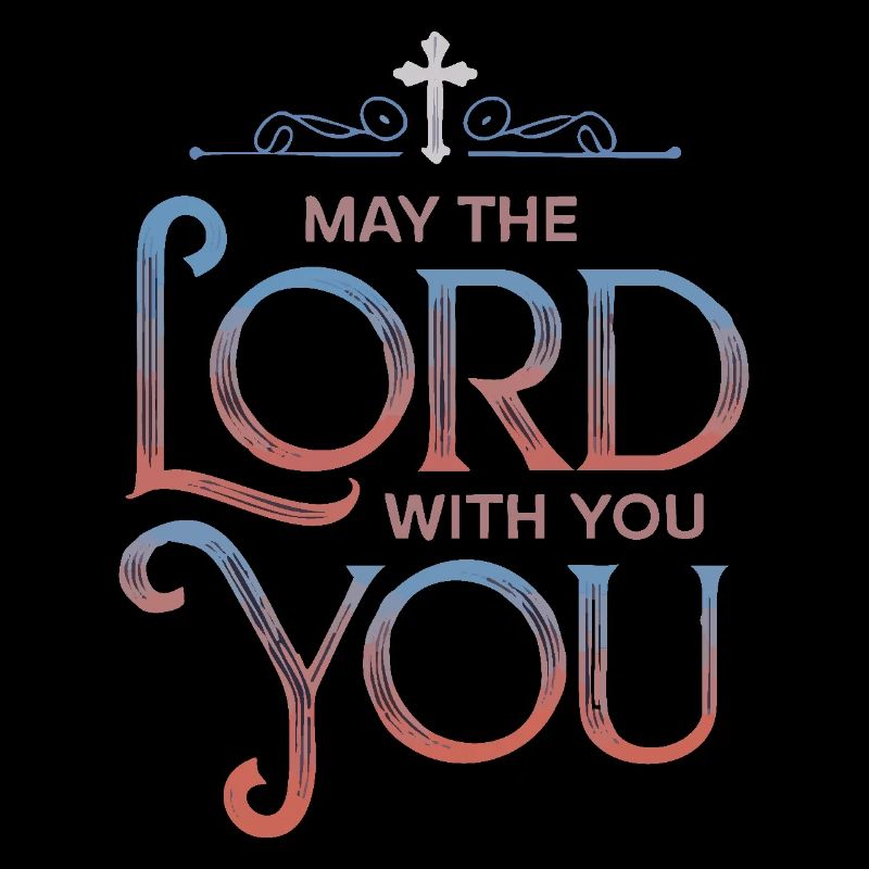 Que le Seigneur soit avec vous