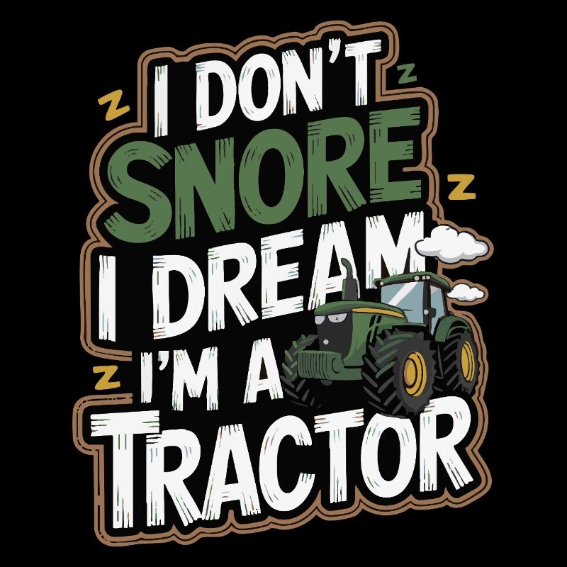 Nicht Schnarchen, Träume ich bin Traktor