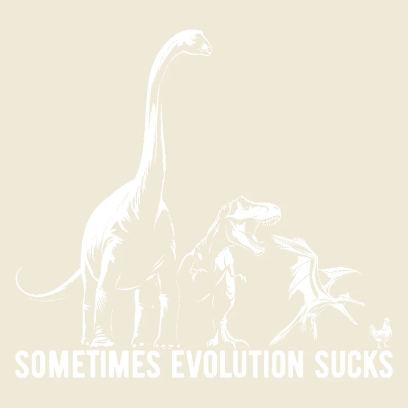 Sometimes Evolution sucks - Dinosaur - Chicken