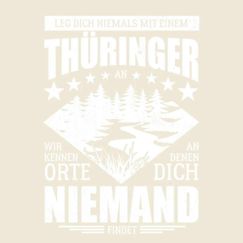 Leg dich nicht mit einem Thüringer an - Spruch