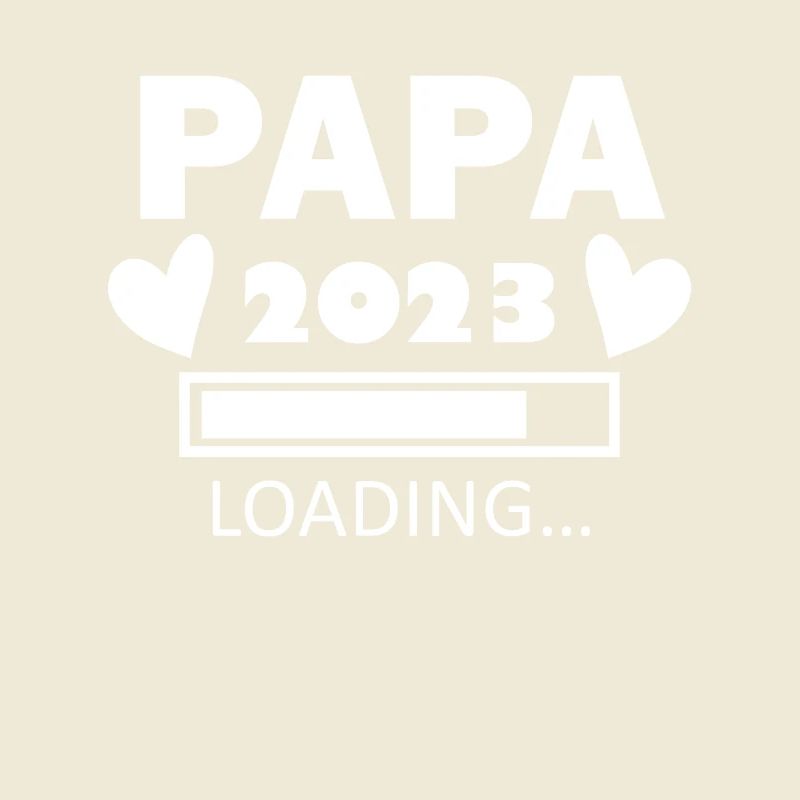 Vater 2023 - Papa 2023 loading - Papa werden