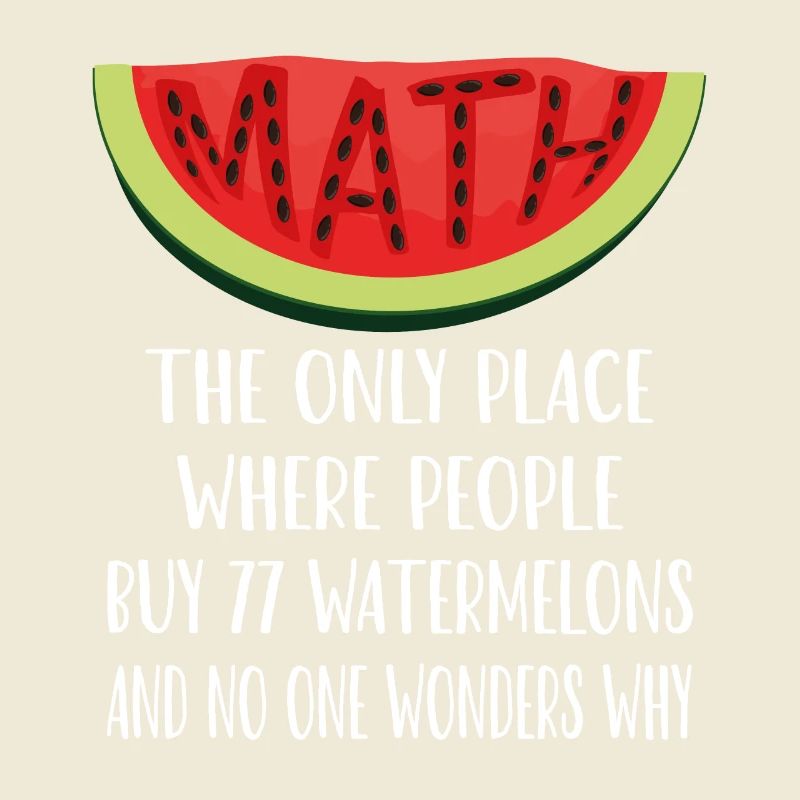 Mathematics and Watermelons