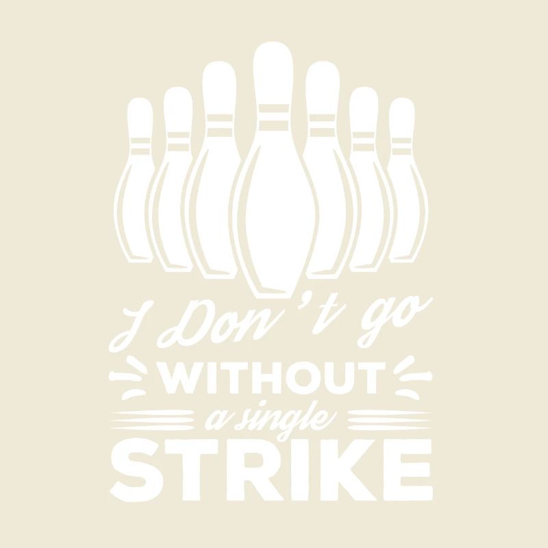 I Don't Go Without A Single Strike
