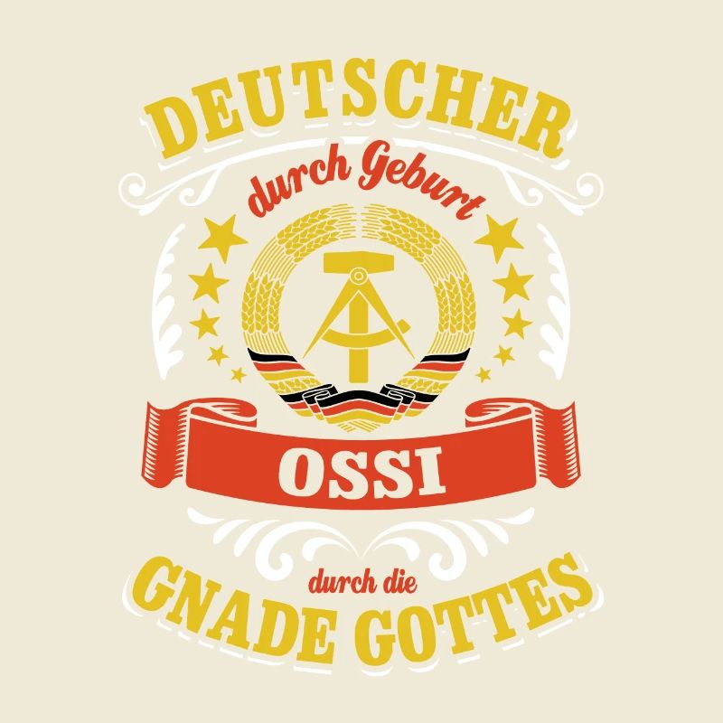 Deutscher durch Geburt Ossi durch die Gnade Gottes