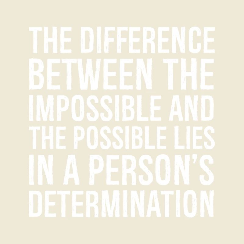 the difference between the impossible and the