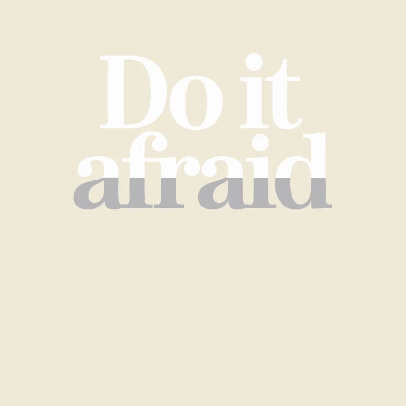 Do It Afraid Courage Development Motivation