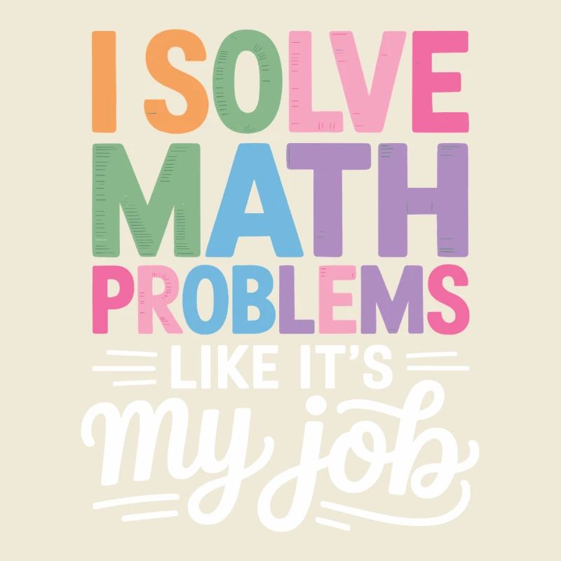 I Solve Math Problems Like a Pro -