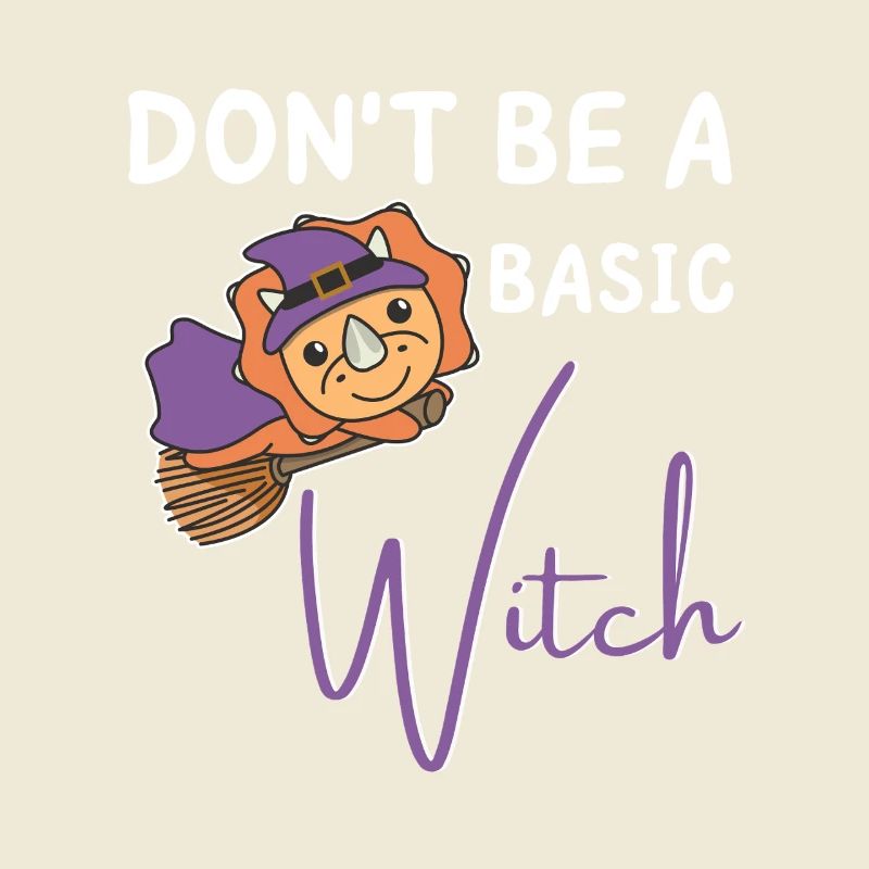 Triceratops Halloween Witches don't be a basic witch