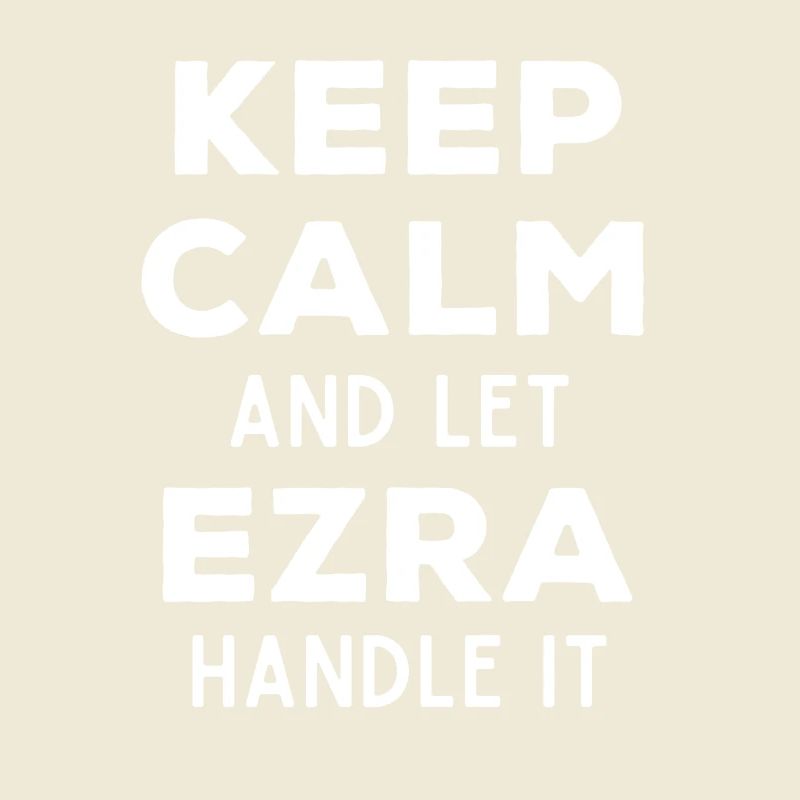 Keep Calm Lass Ezra das regeln Lustiger Spruch
