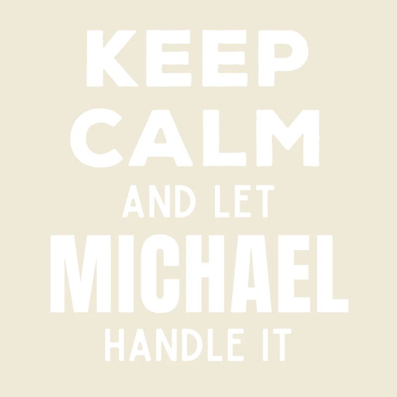 Keep Calm Lass Michael das regeln Lustiger Spruch