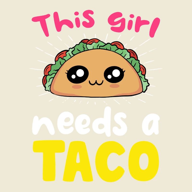 This girl needs a taco