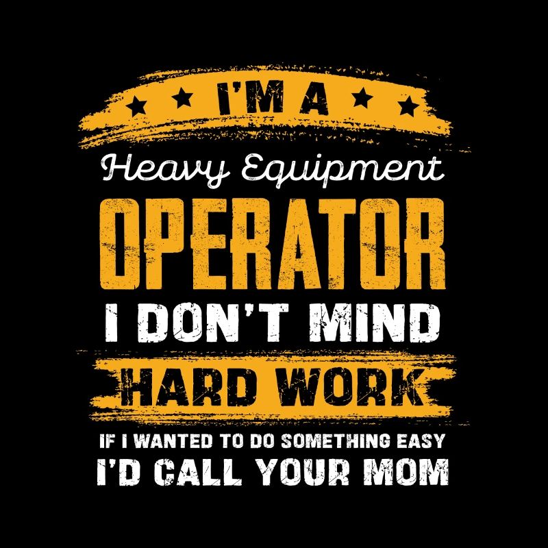 Schwergeräte Operator Spruchshirt
