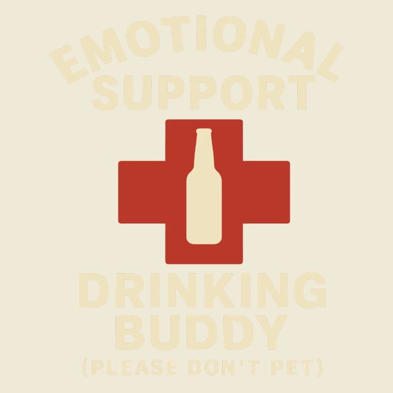 Emotional Support Drinking Buddy Statement