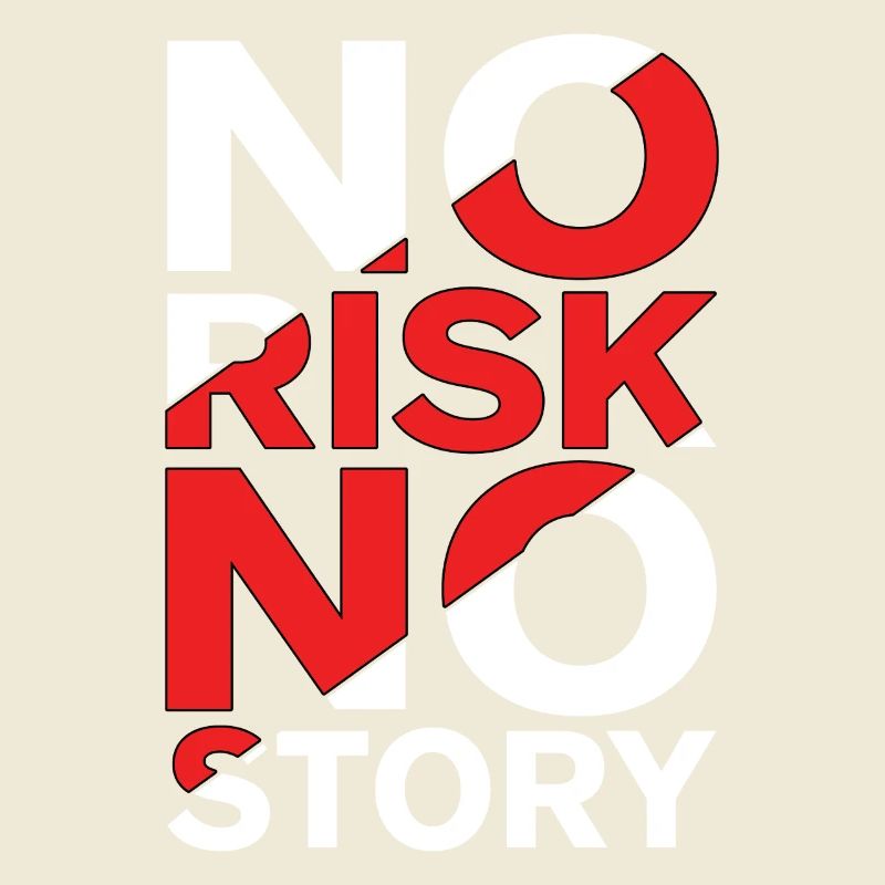 Pas de risque, pas d’histoire