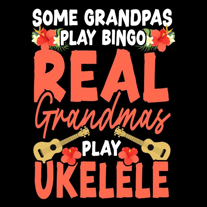 Hawaiian Ukulele Uke Grandma Some