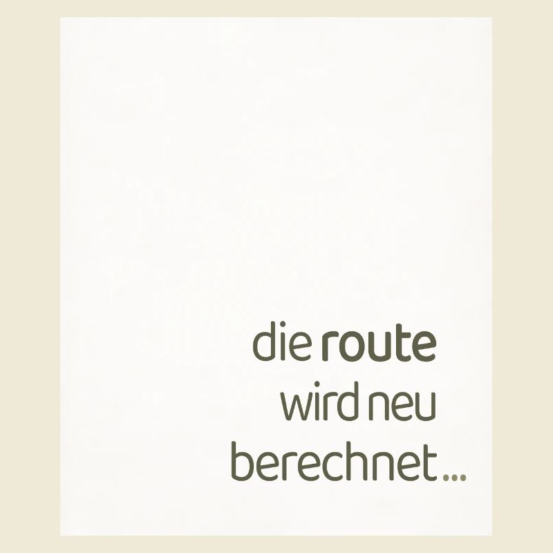 Die Route Wird Neu Berechnet – Modernes Statement