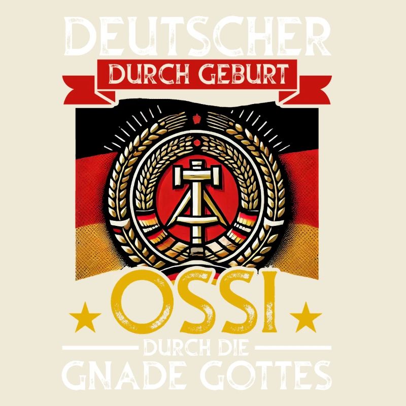 Deutscher Durch Geburt Ossi Durch Die Gottes