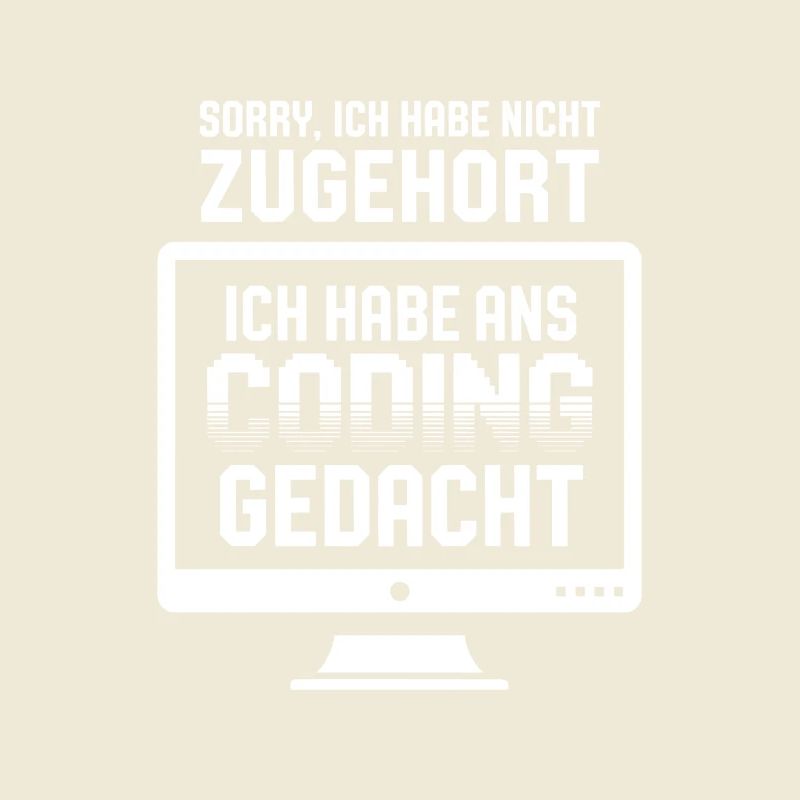 Coding Gedanke statt Zuhören