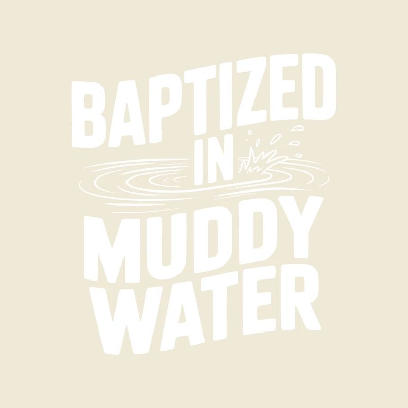 Baptisé dans des eaux boueuses