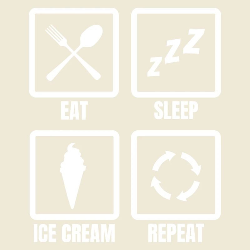 Nourriture, Sommeil, Crème glacée, Répéter