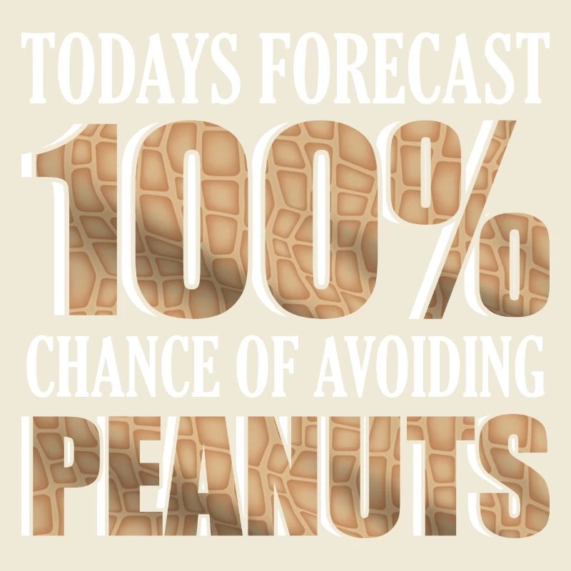 Todays Forecast: 100% Chance Of Avoiding Peanuts A