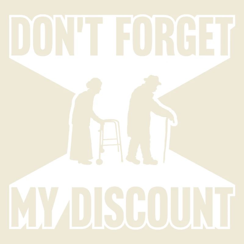 Don't Forget My Discount Funny Sarcastic Senior