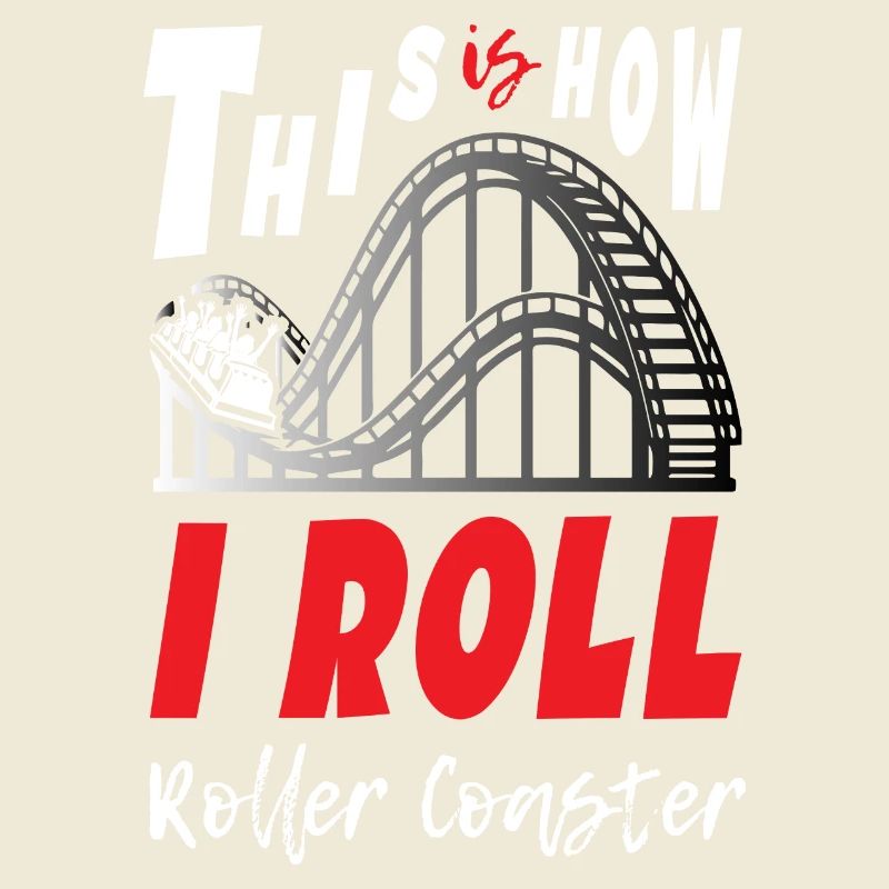 This is How I Roll Roller Coaster
