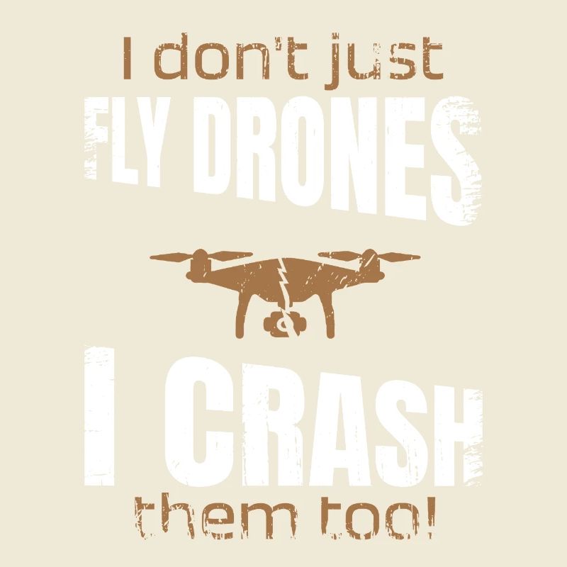 Je ne fais pas que piloter des drones, je les écrase aussi