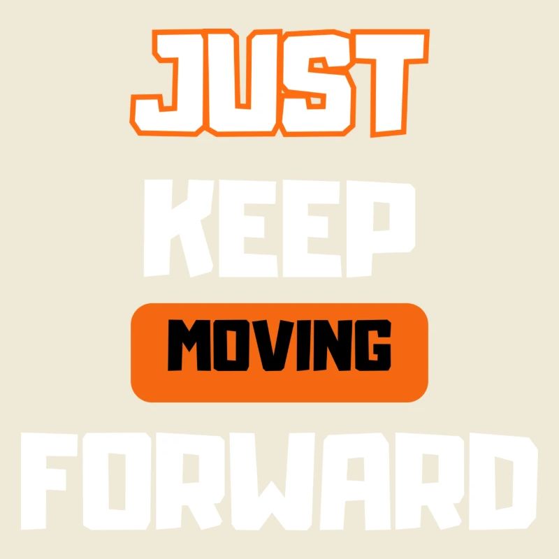 KEEP MOVING - Motivation