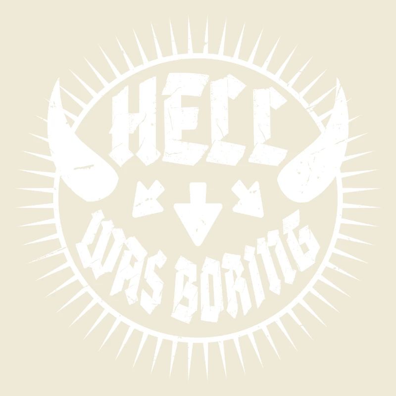 Hell was boring Hell was boring saying